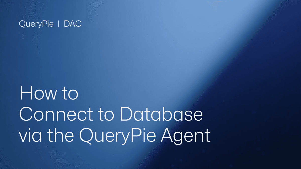How to Connect to Database via the QueryPie Agent