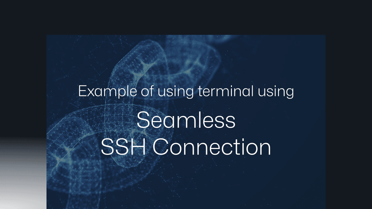 보안성과 업무 효율성을 동시에 높이는 Seamless SSH Connection 전략